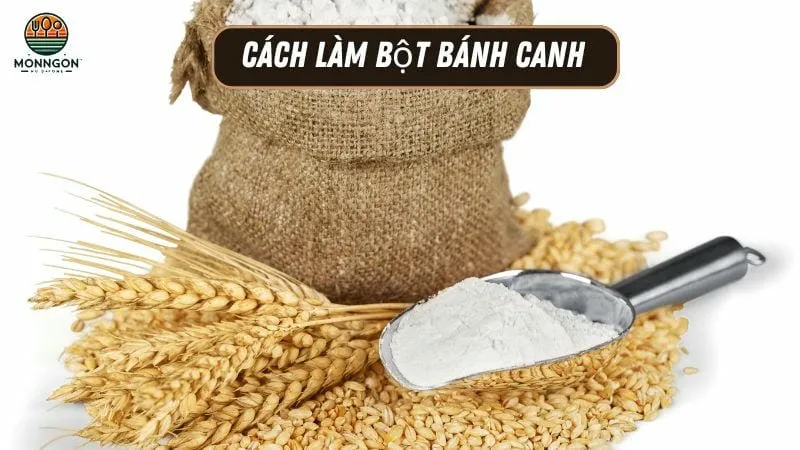 Hướng dẫn chi tiết cách làm bột bánh canh ngon chuẩn vị