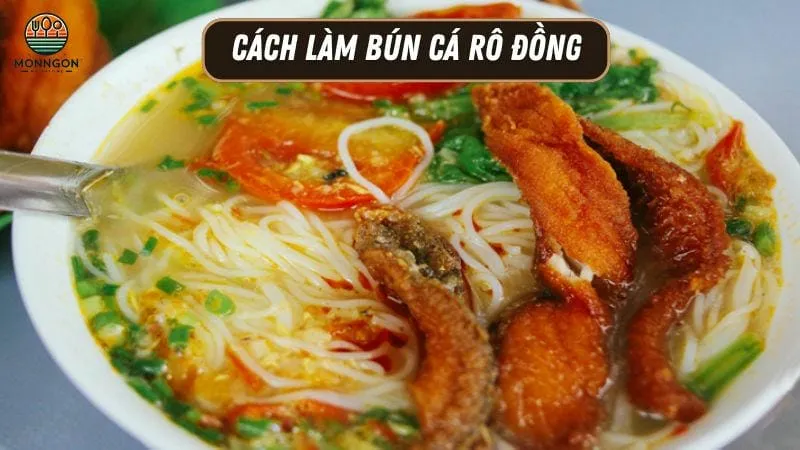 Cách làm bún cá rô đồng đơn giản ngon tại nhà