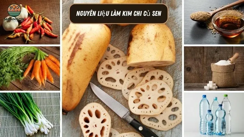 Nguyên liệu cần chuẩn bị làm kim chi củ sen