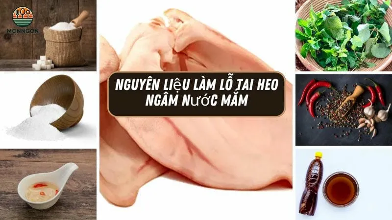 Nguyên liệu cần chuẩn bị làm tai heo ngâm nước mắm