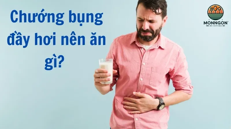 Chướng bụng đầy hơi nên ăn gì? Tip lựa chọn thực phẩm hiệu quả