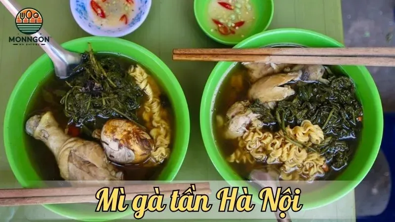 Khám phá mì gà tần - Món ăn truyền thống đậm đà hương vị Hà Nội
