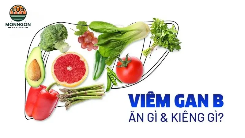 Viêm gan B nên ăn gì? Hướng dẫn chế độ dinh dưỡng đúng cách