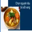 Cách nấu bò sốt vang chuẩn vị truyền thống thơm ngon nhất