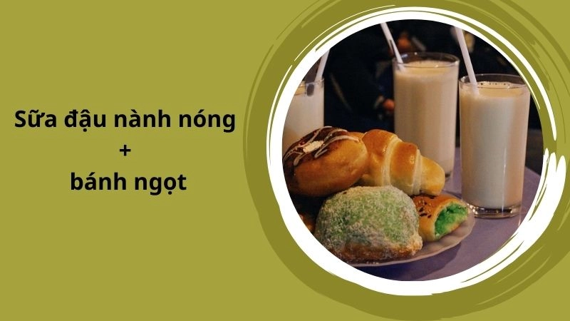 Sữa đậu nành nóng + bánh ngọt – Combo đêm lạnh k