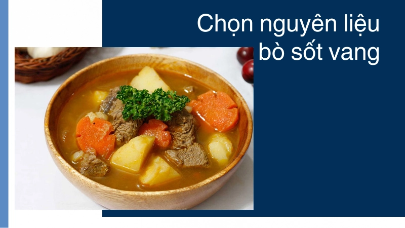 Cách chọn nguyên liệu nấu bò sốt vang ngon