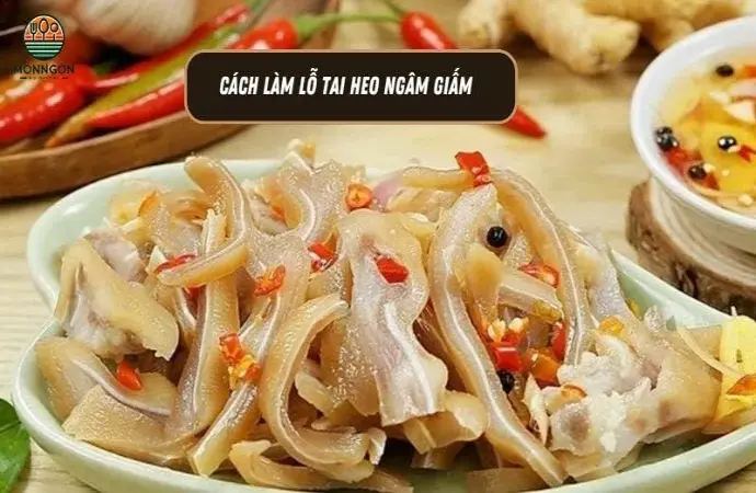 Cách làm lỗ tai heo ngâm giấm ngon đơn giản tại nhà