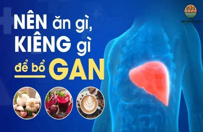 Ăn gì để tốt cho gan? Hướng dẫn lựa chọn thực phẩm để bảo vệ gan