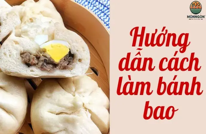 Hướng dẫn cách làm bánh bao nhân thịt ngon khó cưỡng