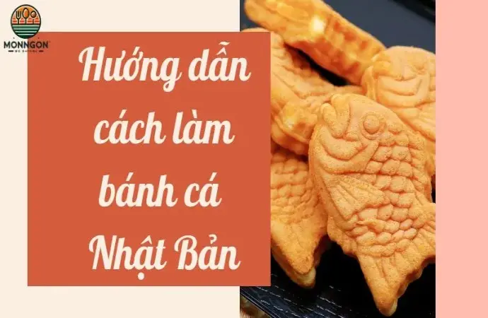 Hướng dẫn làm bánh cá Nhật Bản cho người mới bắt đầu