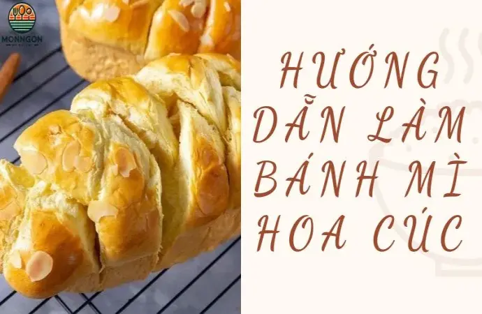 Bí quyết hướng dẫn làm bánh mì hoa cúc ngon chuẩn vị Pháp