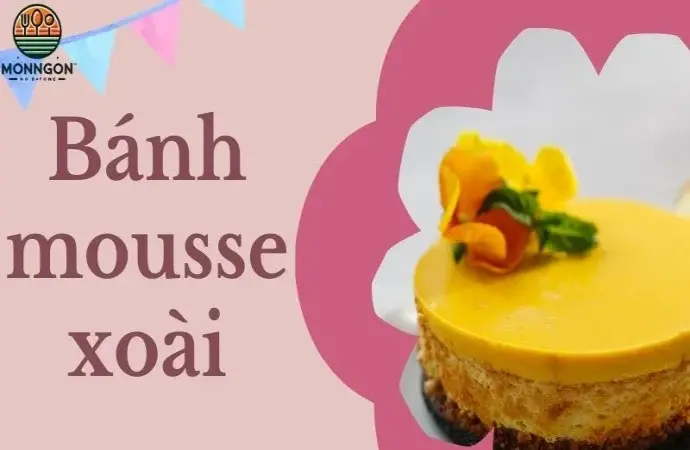 Hướng dẫn làm bánh mousse xoài ngon mát, không cần lò nướng