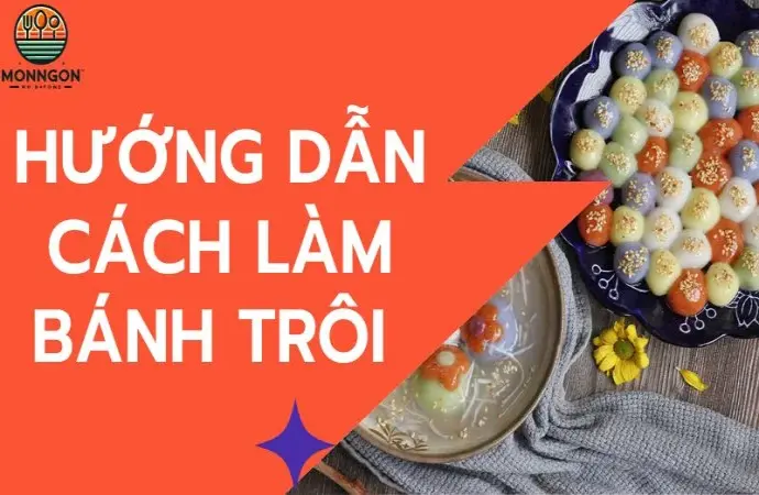 Hướng dẫn cách làm bánh trôi dẻo thơm đơn giản nhất