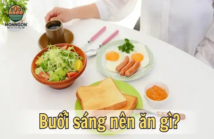 Buổi sáng nên ăn gì? 10 món ăn tốt nhất để bắt đầu ngày mới