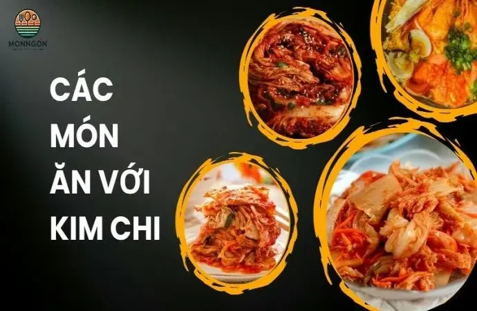 Khám phá các món ăn tuyệt hảo với kim chi: từ canh, cơm chiên đến lẩu