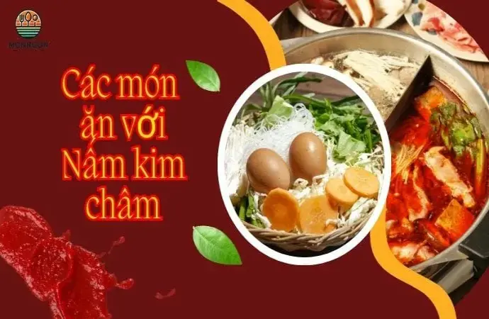 6 Món ngon với nấm kim châm: công thức đơn giản, bổ dưỡng dễ làm