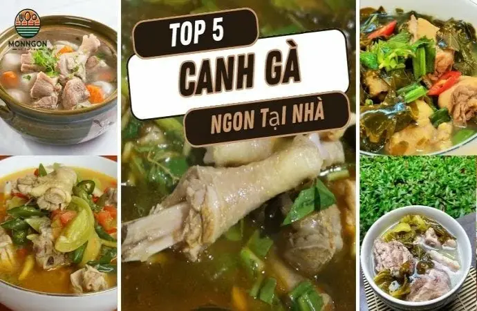 Top 5 Món Canh Gà Bổ Dưỡng và Dễ Nấu Tại Nhà