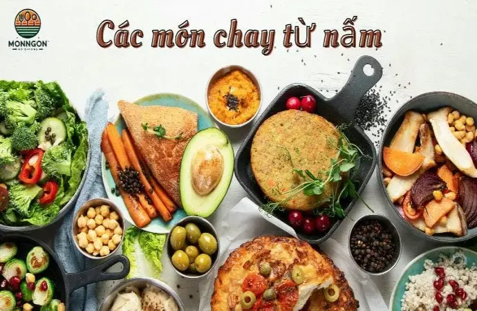 Danh sách các món chay từ nấm đơn giản và hấp dẫn