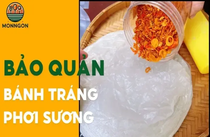 Cách bảo quản bánh tráng phơi sương để lâu không bị mốc