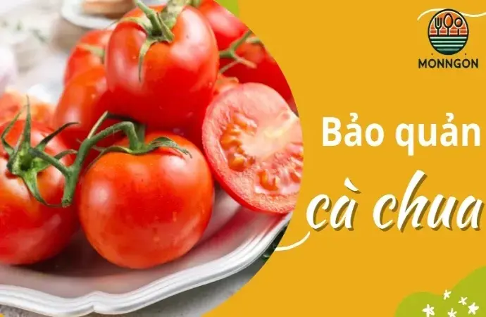 Cách bảo quản cà chua trong tủ lạnh dùng được cả năm