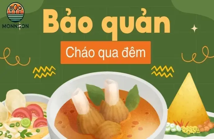 Cách bảo quản cháo qua đêm - Những sai lầm cần tránh