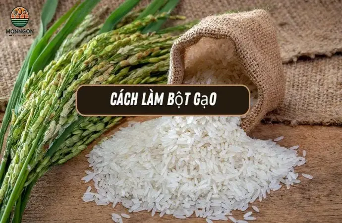 Cách làm bột gạo tại nhà đơn giản