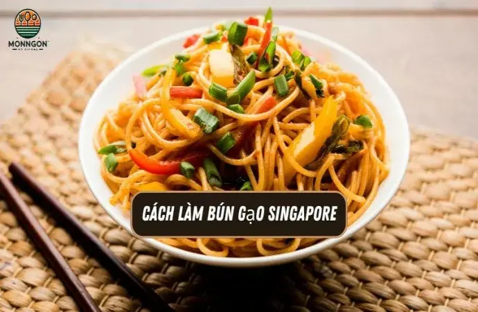 Cách làm bún gạo xào Singapore - Hướng dẫn chi tiết từ A-Z