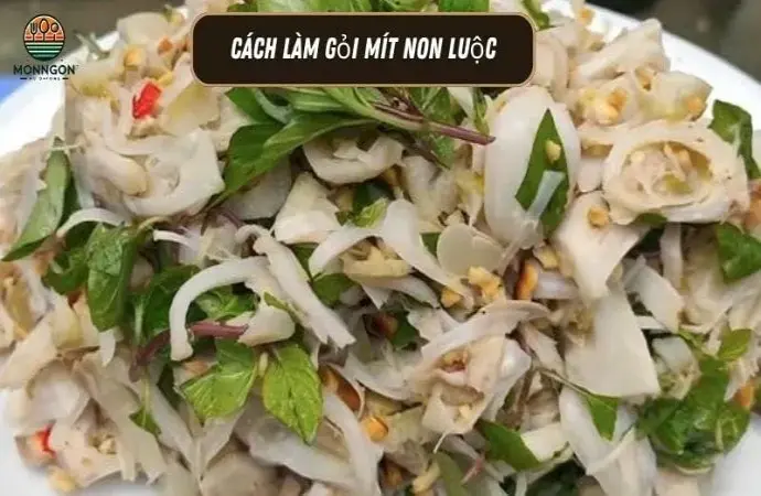 Cách làm gỏi mít non luộc đơn giản tại nhà