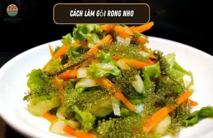 Cách làm gỏi rong nho ngon tại nhà