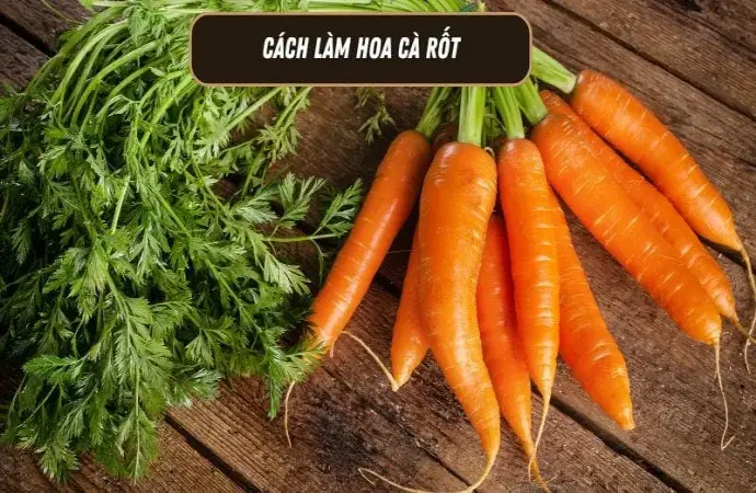 Hướng dẫn chi tiết cách làm hoa cà rốt tại nhà