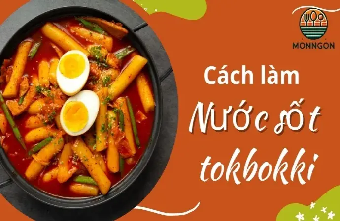 Hướng dẫn cách làm sốt tokbokki đậm đà chuẩn vị Hàn Quốc