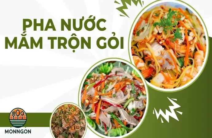 Cách pha nước mắm trộn gỏi siêu ngon cho các món gỏi tại nhà