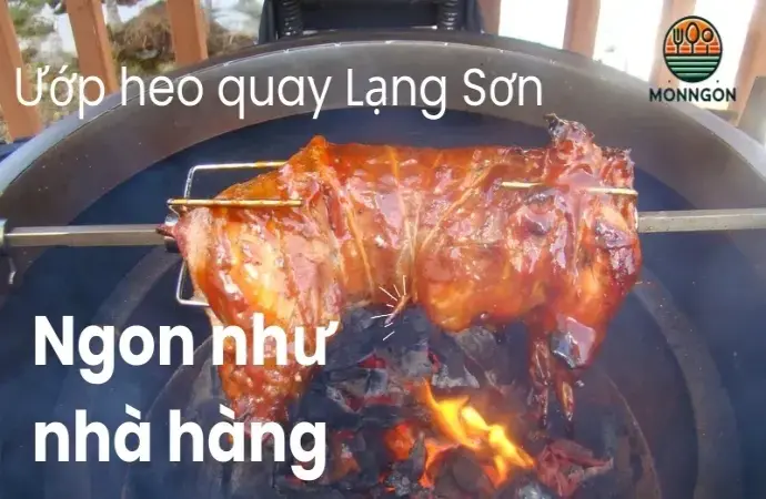 Làm sao để ướp heo quay Lạng Sơn ngon như nhà hàng?