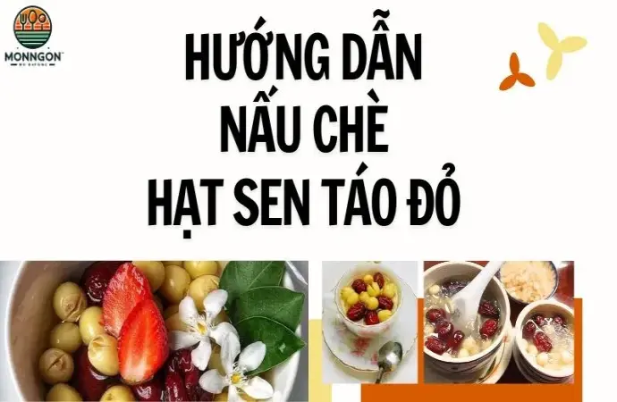 Hướng dẫn nấu chè hạt sen táo đỏ đơn giản, tốt cho sức khỏe