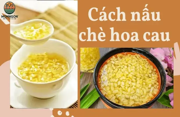 Hướng dẫn cách nấu chè hoa cau ngon, chuẩn vị trong 30 phút