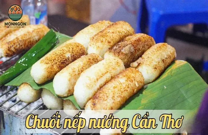 Khám phá chuối nếp nướng Cần Thơ - Món ăn nên thử khi đến tham quan