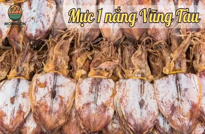 Mực 1 nắng Vũng Tàu - Khám phá đặc sản hấp dẫn của thành phố biển