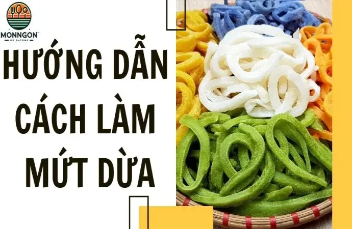 Hướng dẫn làm mứt dừa ngon, hấp dẫn cho gia đình