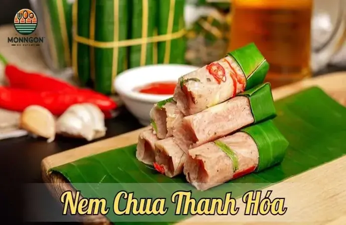 Khám phá nem chua Thanh Hóa – Đặc sản trứ danh vùng đất xứ Thanh