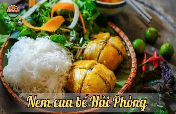 Nem cua bể Hải Phòng - Đặc sản hấp dẫn bạn không nên bỏ qua