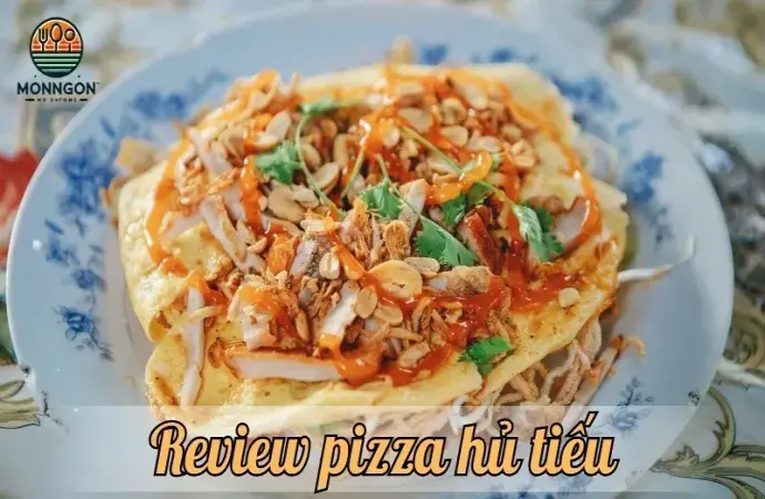 Review pizza hủ tiếu - Món ăn thơm ngon đậm chất miền Tây