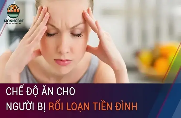 Rối loạn tiền đình nên ăn gì? Mẹo chi tiết cho chế độ ăn hợp lý