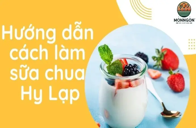 Hướng dẫn làm sữa chua Hy Lạp thơm ngon, bổ dưỡng tại nhà