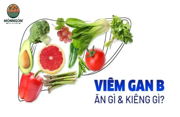 Viêm gan B nên ăn gì? Hướng dẫn chế độ dinh dưỡng đúng cách