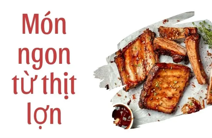 Món ngon từ thịt lợn và mẹo tẩm ướp độc lạ ít người biết