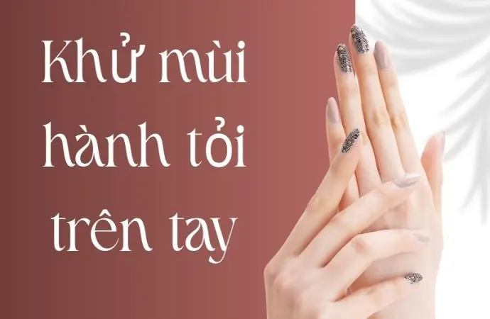 Khử mùi hành tỏi trên tay - Bí kíp dân gian đánh bay mùi