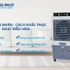 Bí quyết sửa quạt hơi nước yếu giúp thiết bị chạy mát lạnh như mới