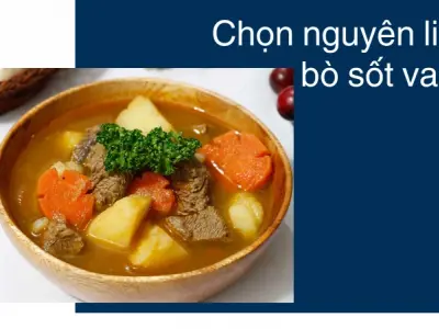 Cách nấu bò sốt vang chuẩn vị truyền thống thơm ngon nhất