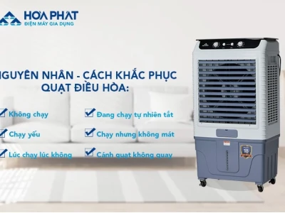 Bí quyết sửa quạt hơi nước yếu giúp thiết bị chạy mát lạnh như mới