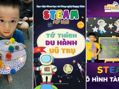 STEAM và trẻ em khám phá vũ trụ thông qua những dự án sáng tạo 2026